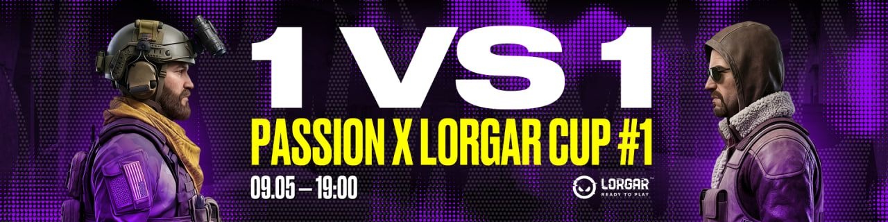 1vs1 PASSION x LORGAR CUP 1