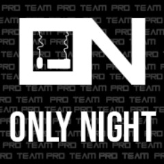 Only Night-