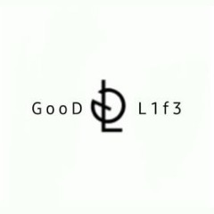 GOOD LIFE