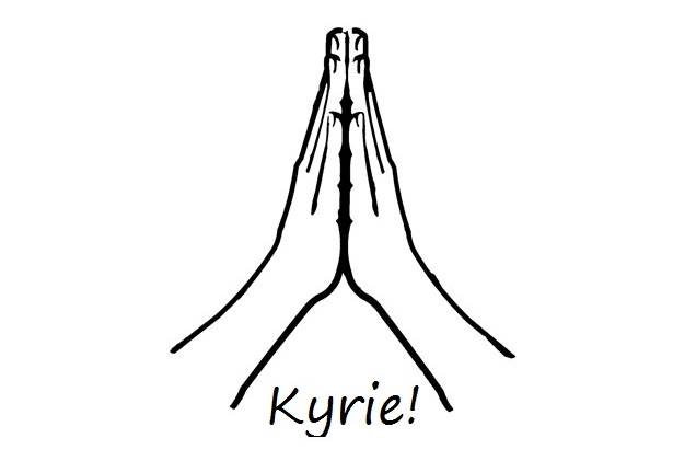 Kyrie Eleison!