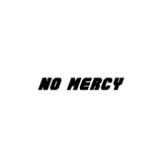 NO MERCY