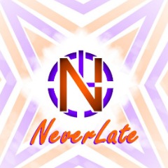 Never Late