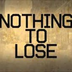 Nothing To Lose