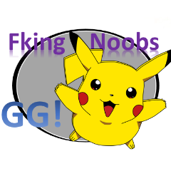 Fking Noobs GG