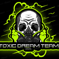 TOXIC DREAMTEAM
