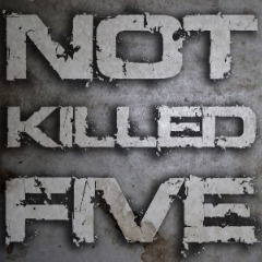 NotKilledFive