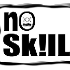 NO SKILL