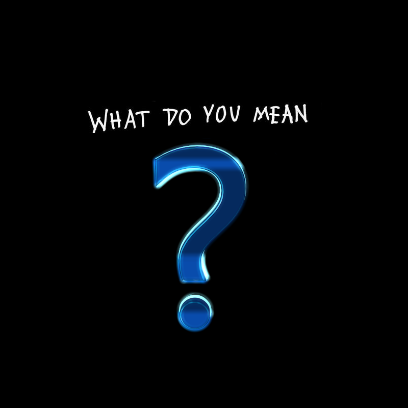 What Do YouMean