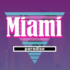MIAMI PARADISE