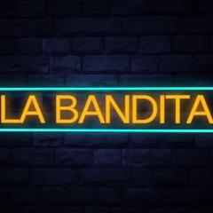 LA BANDITA